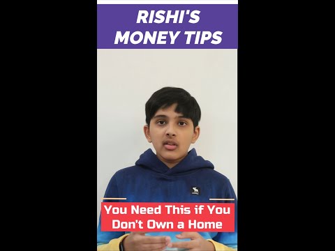 You Need This if You Don't Own a Home: 12-Year Old Rishi's Money Tip #42