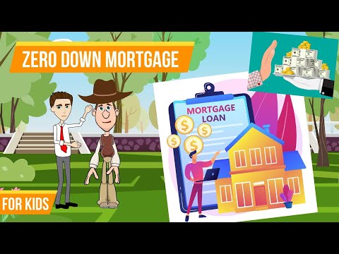 What is a Zero Down Mortgage / Zero Down Payment Mortgage? Easy Peasy Finance for Kids and Beginners