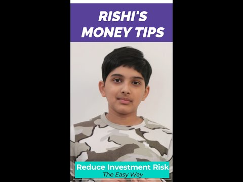 Reduce Investment Risk the Easy Way: 12-Year Old Rishi's Money Tip #30