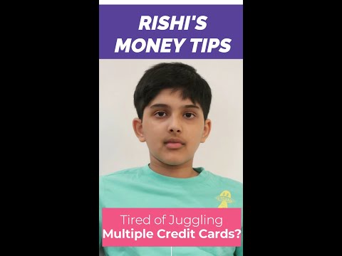 Tired of Juggling Multiple Credit Cards? 11-Year Old Rishi's Money Tip #8