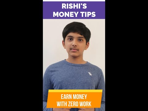 Earn Money With Zero Work: 13-Year Old Rishi's Money Tip #67