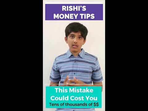 This mistake could cost you tens of thousands of dollars: 12-Year Old Rishi's Money Tip #57
