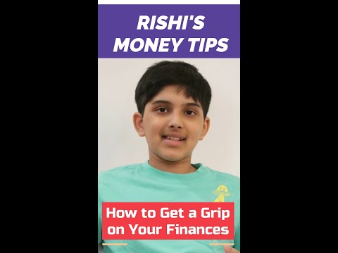 How to Get a Grip on Your Finances: 11-Year Old Rishi's Money Tip #4
