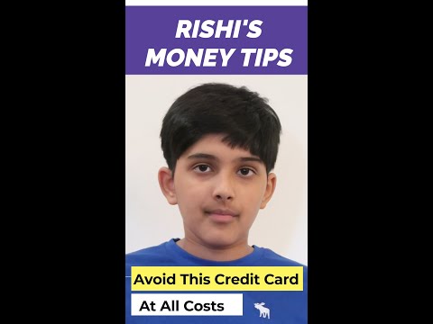 Avoid This Credit Card at All Costs: 11-Year Old Rishi's Money Tip #21