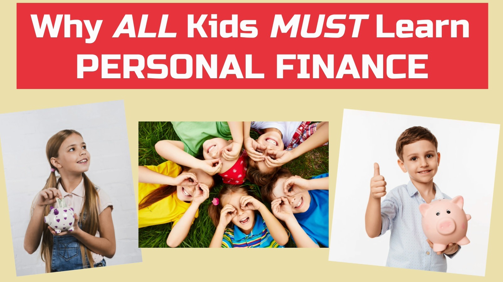 7 Reasons ALL Kids Must Learn About Personal Finance