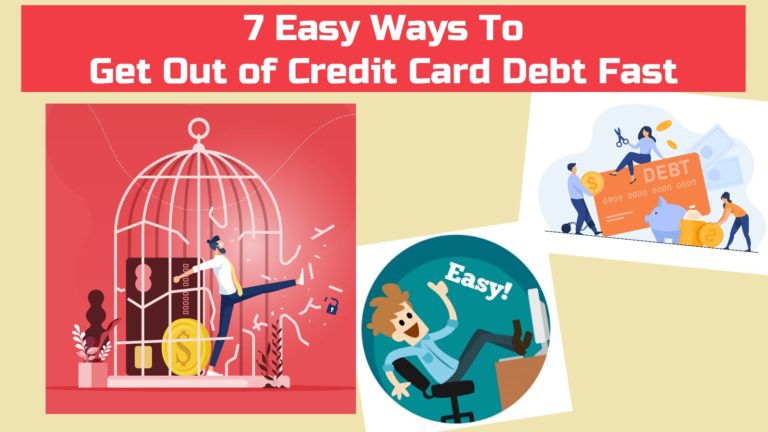 7 Easy Ways To Get Out of Credit Card Debt Fast