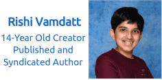 Rishi Vamdatt - 14-year Old Creator of Easy Peasy Finance - Published and Syndicated Author